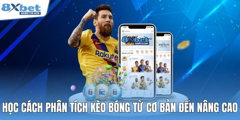 Học cách phân tích kèo bóng từ cơ bản đến nâng cao